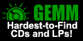 GEMM is your best source for impossible-to-find music!